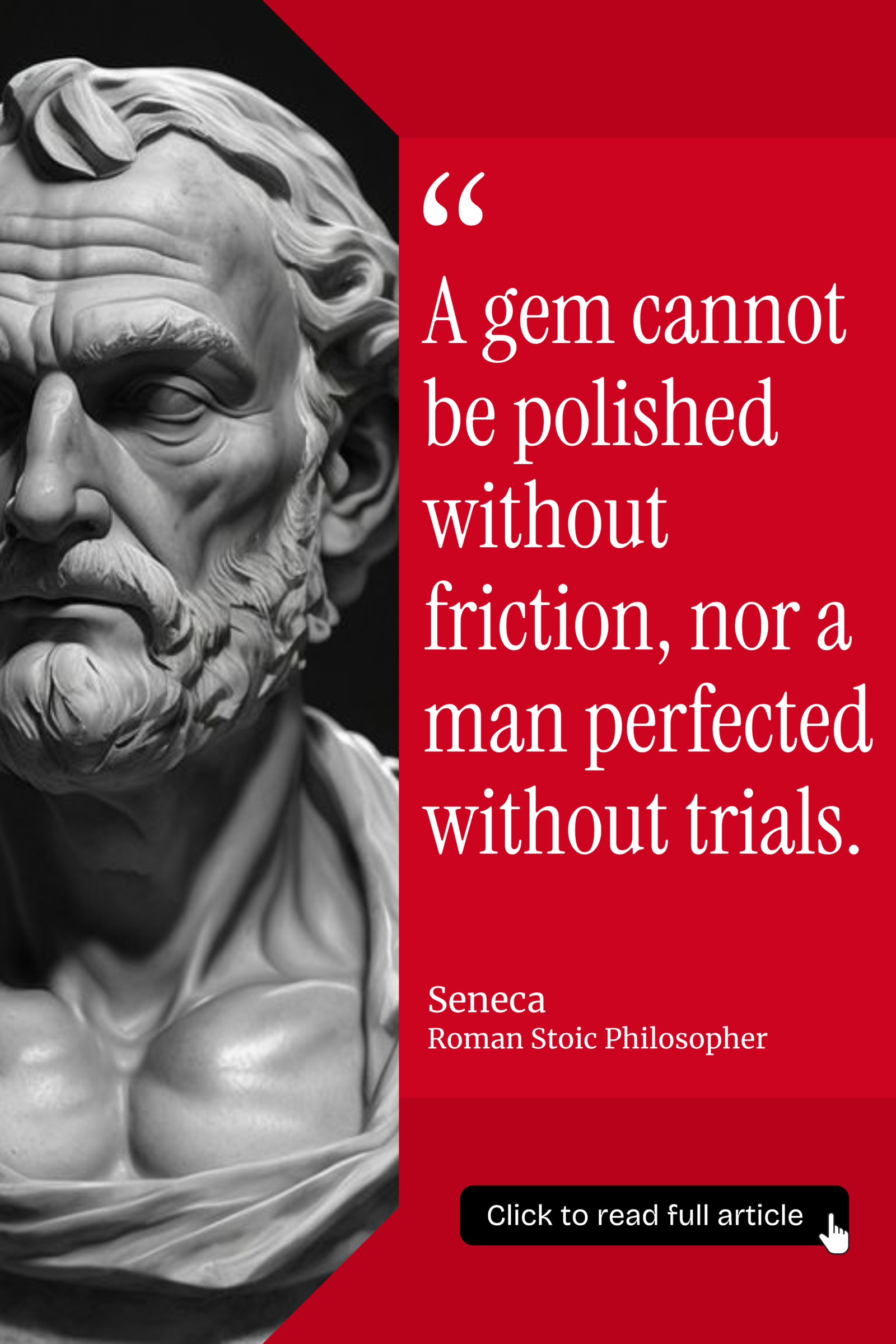 Quote of the Day by Seneca: “A Gem Cannot Be Polished Without Friction…”